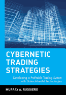 Cybernetic Trading Strategies: Developing a Profitable Trading System with State-Of-The-Art Technologies