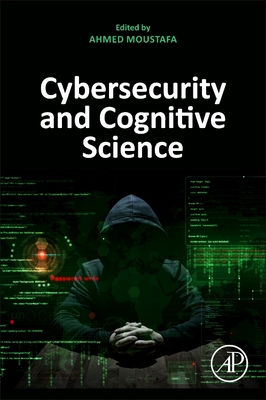 Cybersecurity and Cognitive Science - Moustafa, Ahmed (Editor)