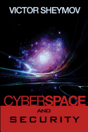 Cyberspace and Security: A Fundamentally New Approach