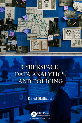Cyberspace, Data Analytics, and Policing - Skillicorn, David