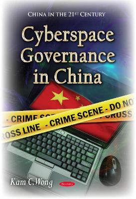 Cyberspace Governance in China - Wong, Kam C