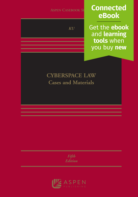 Cyberspace Law: Cases and Materials [Connected Ebook] - Ku, Raymond S R