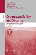 Cyberspace Safety and Security: 5th International Symposium, CSS 2013, Zhangjiajie, China, November 13-15, 2013, Proceedings - Wang, Guojun (Editor), and Ray, Indrakshi (Editor), and Feng, Dengguo (Editor)