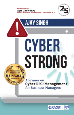 CyberStrong: A Primer on Cyber Risk Management for Business Managers - Singh, Ajay