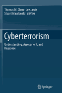 Cyberterrorism: Understanding, Assessment, and Response