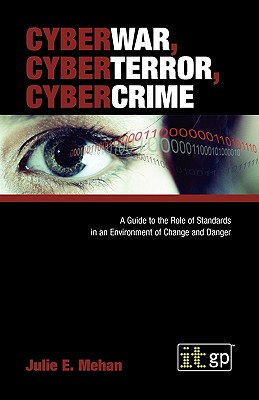 Cyberwar, Cyberterror, Cybercrime - Mehan, Julie E