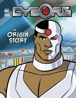 Cyborg: An Origin Story - Manning, Matthew K., and Brizuela, Dario (Cover design by)