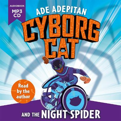 Cyborg Cat and the Night Spider - Adepitan, Ade (Read by)