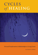 Cycles of Healing: Personal Transformation in Relationship to a Living Cosmos