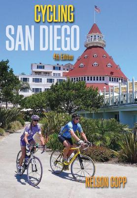 Cycling San Diego: 4th Edition - Copp, Nelson