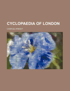 Cyclopaedia of London