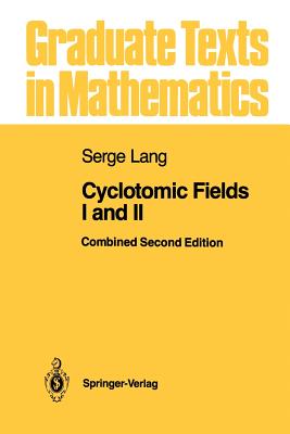 Cyclotomic Fields I and II - Rubin, Karl (Assisted by), and Lang, Serge