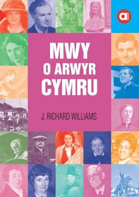 Cyfres Amdani: Mwy o Arwyr Cymru - Williams, J. Richard