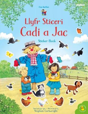 Cyfres Cae Berllan: Llyfr Sticeri Cadi a Jac Sticker Book - Greenwell, Jessica, and Saunders-Jones, Sin (Translated by), and Saunders-Jones, Catrin (Translated by)