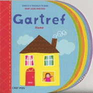 Cyfres Gweld a Theimlo i'r Babi: Gartref / Home: Home