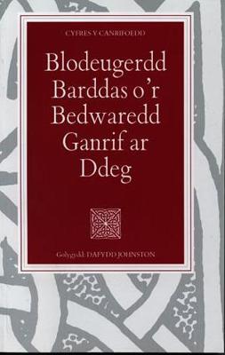 Cyfres y Canrifoedd: Blodeugerdd Barddas o'r Bedwaredd Ganrif ar Ddeg - Johnston, Dafydd (Editor)