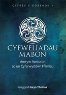 Cyfres y Goreuon: 1. Cyfweliadau Mabon