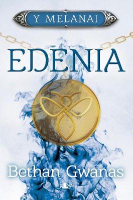 Cyfres y Melanai: Edenia - Gwanas, Bethan