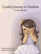 Cynda's Journey to Stardom: A Cinderella Tale