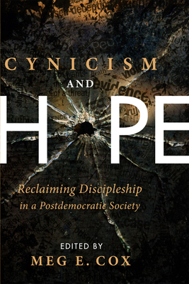 Cynicism and Hope - Cox, Meg E (Editor)