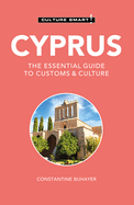 Cyprus - Culture Smart!: The Essential Guide to Customs & Culture