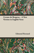 Cyrano de Bergerac - A New Version in English Verse