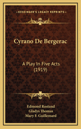 Cyrano de Bergerac: A Play in Five Acts (1919)