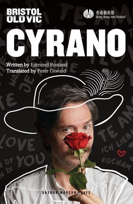 Cyrano - Rostand, Edmond, and Oswald, Peter (Translated by)