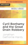 Cyril Bonhamy & the Great Drain Robbery