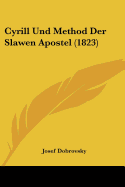 Cyrill Und Method Der Slawen Apostel (1823) - Dobrovsky, Josef