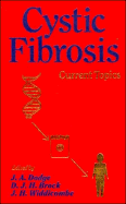 Cystic Fibrosis--Current Topics - Dodge, J A (Editor), and Brock, D J H (Editor), and Widdicombe, J H (Editor)