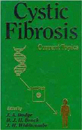 Cystic Fibrosis--Current Topics - Dodge, J A (Editor), and Brock, D J H (Editor), and Widdicombe, J H (Editor)