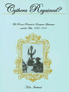 Cythera Regained?: The Rococo Revival in European Literature and the Arts, 1830-1910