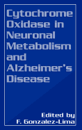 Cytochrome Oxidase in Neuronal Metabolism and Alzheimer's Disease