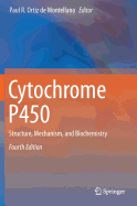 Cytochrome P450: Structure, Mechanism, and Biochemistry