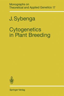 Cytogenetics in Plant Breeding - Sybenga, J