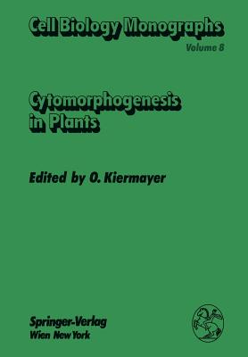 Cytomorphogenesis in Plants - Kiermayer, Oswald (Editor)