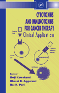 Cytotoxins and Immunotoxins for Cancer Therapy: Clinical Applications