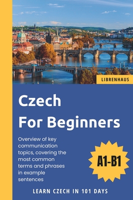 Czech For Beginners: Learn Czech in 101 Days - Librenhaus