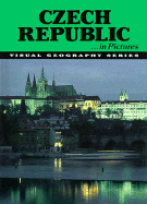 Czech Republic: In Pictures - Lerner Publishing Group, and Geography Department, and Lerner Publications, Department Of Geography Staff