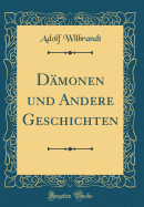 Dmonen und Andere Geschichten (Classic Reprint)