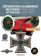 DCorations Allemandes: Militaires (1935-1945) Et Civiles (1919-1945)