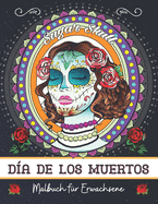 Da de los muertos: Malbuch fr Erwachsene: Anti Stress und Entspannung Malbuch fr Erwachsene und Jugendliche - Mexikanische Totenmaske - Mandalas - Zentangle - Mitternachts Ausgabe