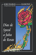 Das de speed a falta de rosas