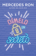 Dmelo En Secreto / Tell Me Secretly