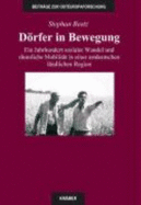 Drfer in Bewegung : ein Jahrhundert sozialer Wandel und rumliche Mobilitt in einer ostdeutschen lndlichen Region - Beetz, Stephan