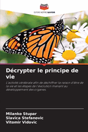 D?crypter le principe de vie