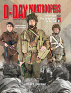 D-Day Paratroopers: The British, the Canadian, the French