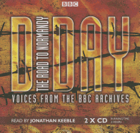 D-Day: The Road to Normandy: Voices from the BBC Archives
