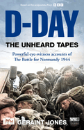 D-Day: The Unheard Tapes